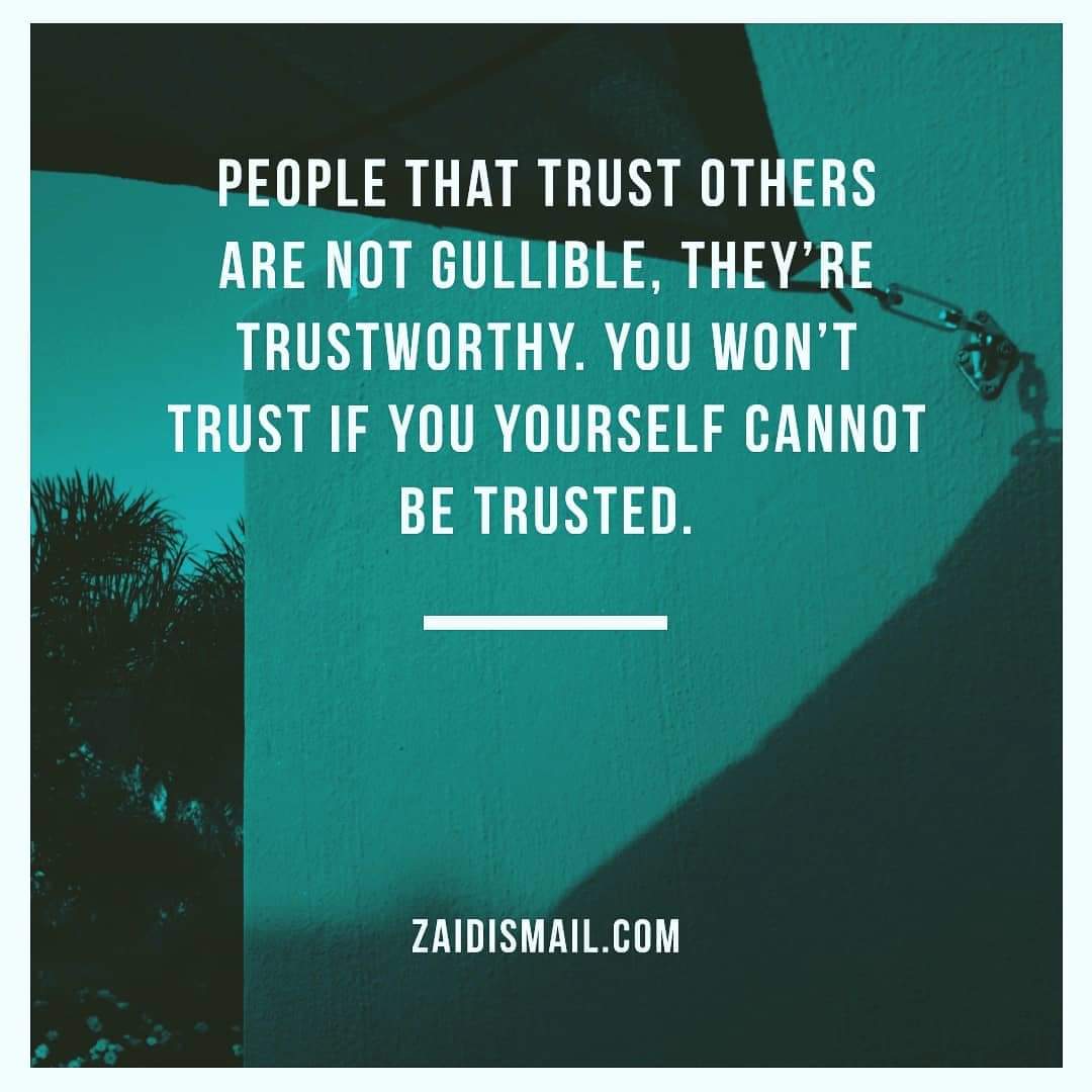 Give trust, before taking it away