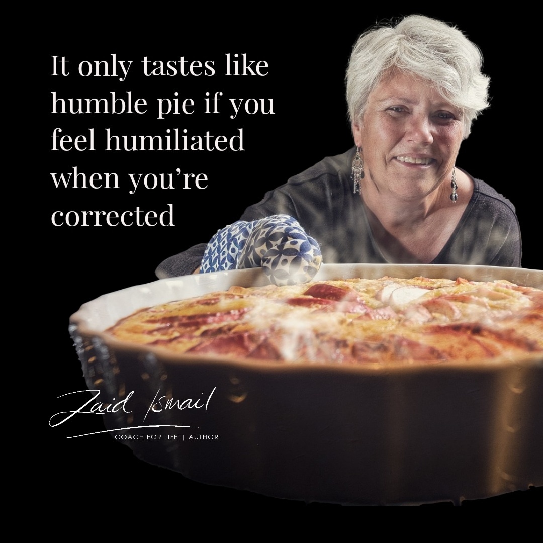 Eat more humble pie
